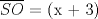 TEX: $\overline {SO}$ = (x + 3)