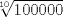 TEX: $\sqrt[10]{100000}$