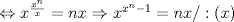 TEX: $\Leftrightarrow x^{\frac{{x^n }}{x}}=nx\Rightarrow x^{x^n-1}=nx/:\left(x\right)$
