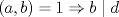 TEX: $\left( a,b \right) =1 \Rightarrow b \mid d$
