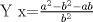 TEX: Y x=$\frac{a^2-b^2-ab}{b^2}$