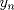 TEX: \[<br />y_n <br />\]<br />