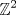 TEX: \[<br />\mathbb{Z}^2 <br />\]