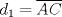 TEX: $d_1=\overline {AC}$