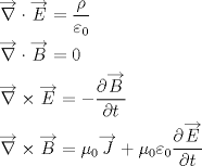 TEX: \[<br />\begin{gathered}<br />  \overrightarrow \nabla   \cdot \overrightarrow E  = \frac{\rho }<br />{{\varepsilon _0 }} \hfill \\<br />  \overrightarrow \nabla   \cdot \overrightarrow B  = 0 \hfill \\<br />  \overrightarrow \nabla   \times \overrightarrow E  =  - \frac{{\partial \overrightarrow B }}<br />{{\partial t}} \hfill \\<br />  \overrightarrow \nabla   \times \overrightarrow B  = \mu _0 \overrightarrow J  + \mu _0 \varepsilon _0 \frac{{\partial \overrightarrow E }}<br />{{\partial t}} \hfill \\ <br />\end{gathered} <br />\]<br />