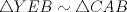 TEX: $\triangle YEB \sim \triangle CAB$