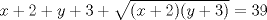 TEX: $x+2+y+3+\sqrt{(x+2)(y+3)}=39$