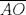 TEX: $\overline {AO}$